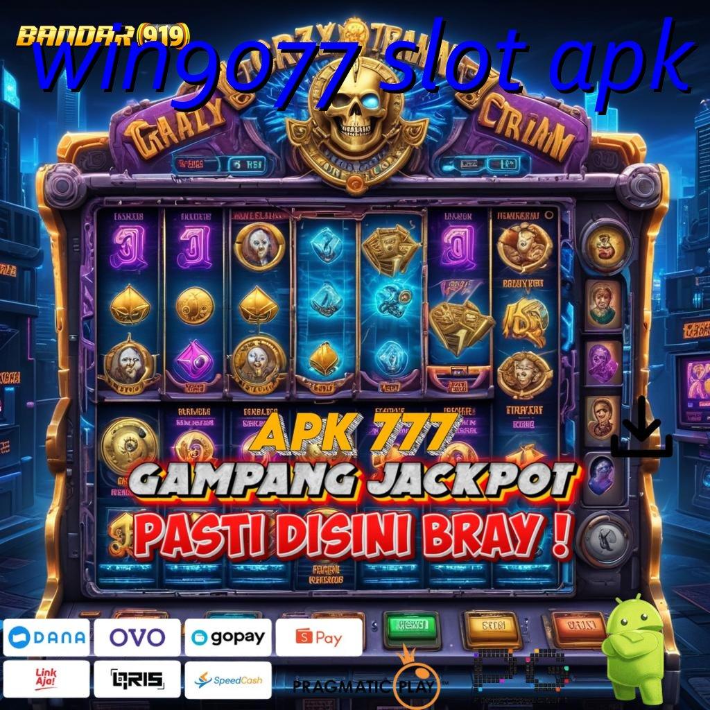 WIN9077 SLOT APK : Depo Bri 25 Ribu Apk Slot Penghasil Uang Nyata Di Android