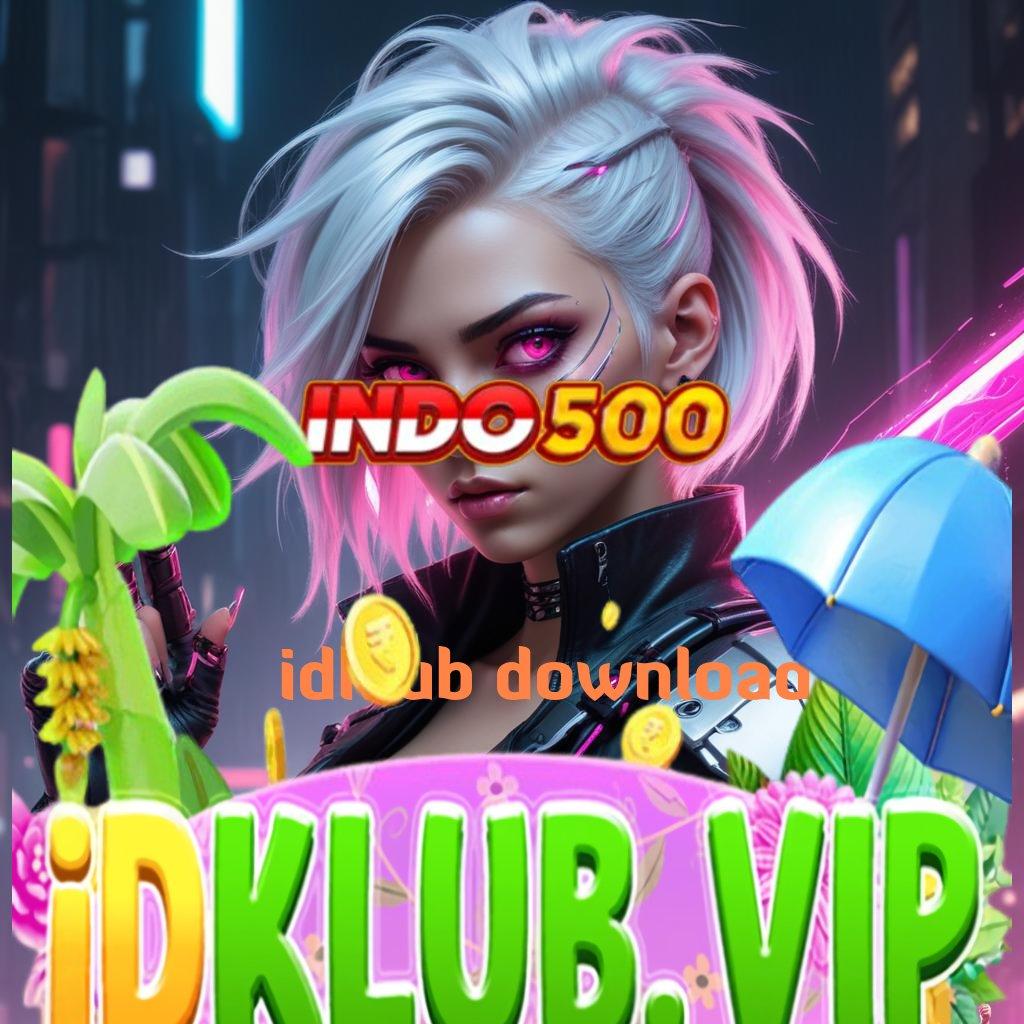 IDKLUB DOWNLOAD ➳ Event Android iOS Bonus Besar Ruang Interaksi