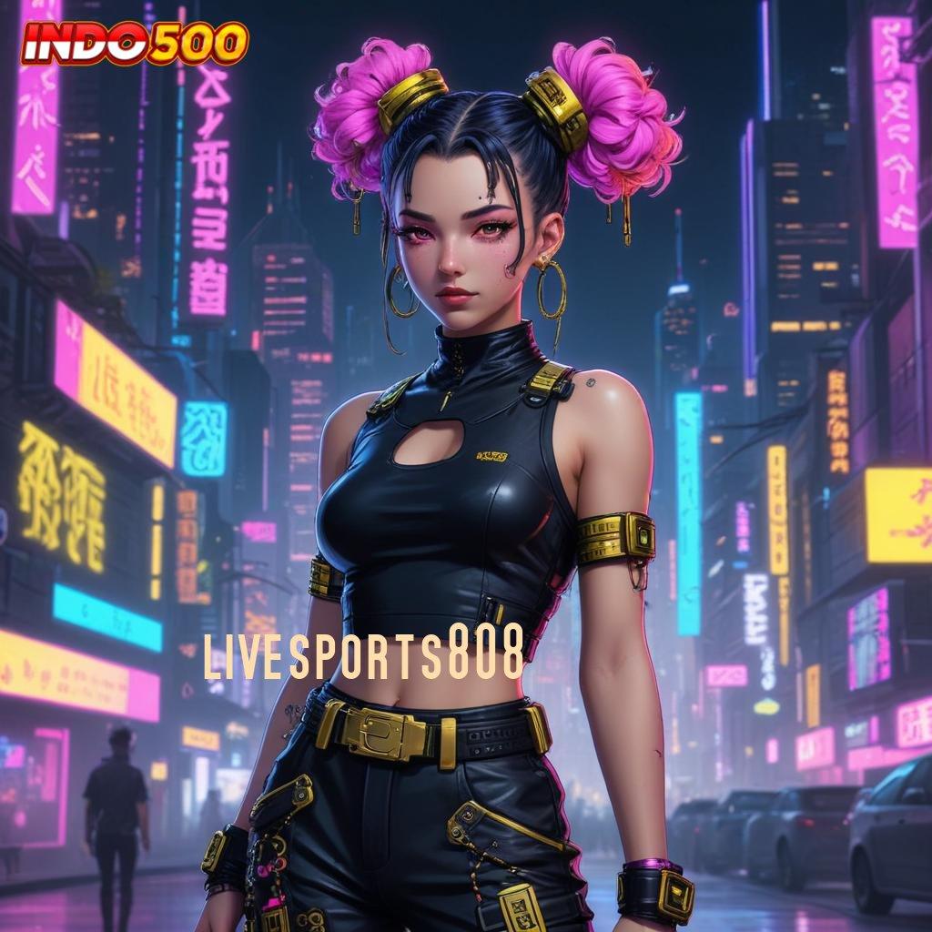 LIVESPORTS808 Menerima Abis Slot Apk Dengan Pembayaran Tunai