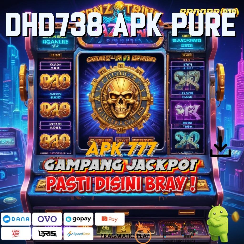 DHD738 APK PURE : info teruji optimalkan penghasilan info teruji