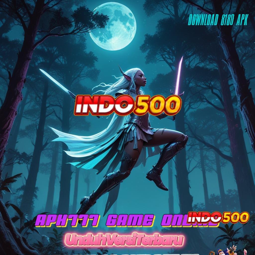 DOWNLOAD 8180 APK ⚡ Inovasi Spin Tanpa Batas Bonus Tiada Akhir