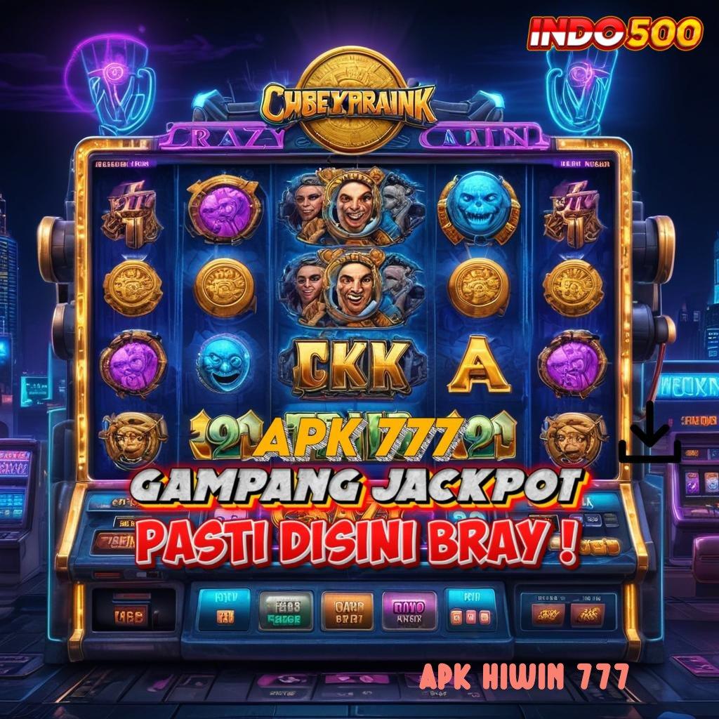 APK HIWIN 777 ➜ Metode Aplikasi Main Slot Bonus Auto Cair