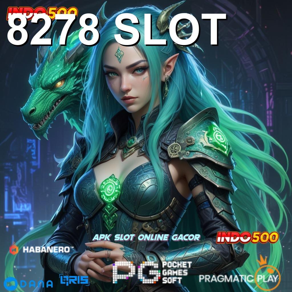 8278 SLOT ➜ versi terkini versi digital game