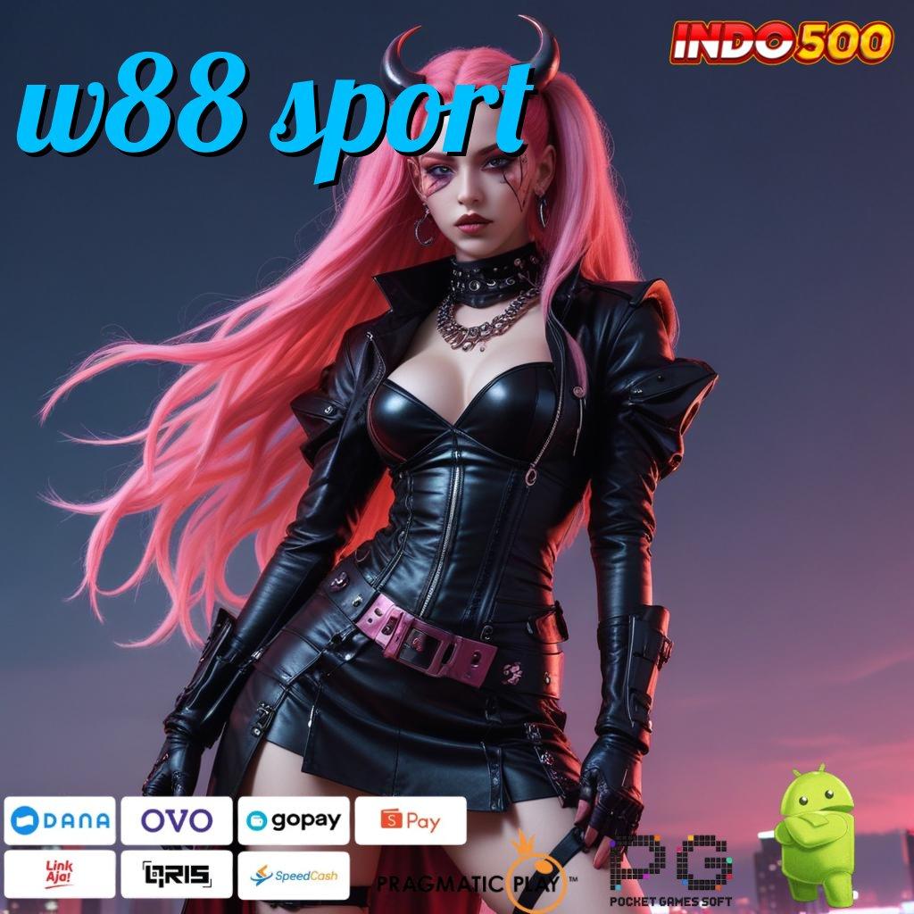 W88 SPORT Akses Mudah ke Aplikasi Slot APK Modern