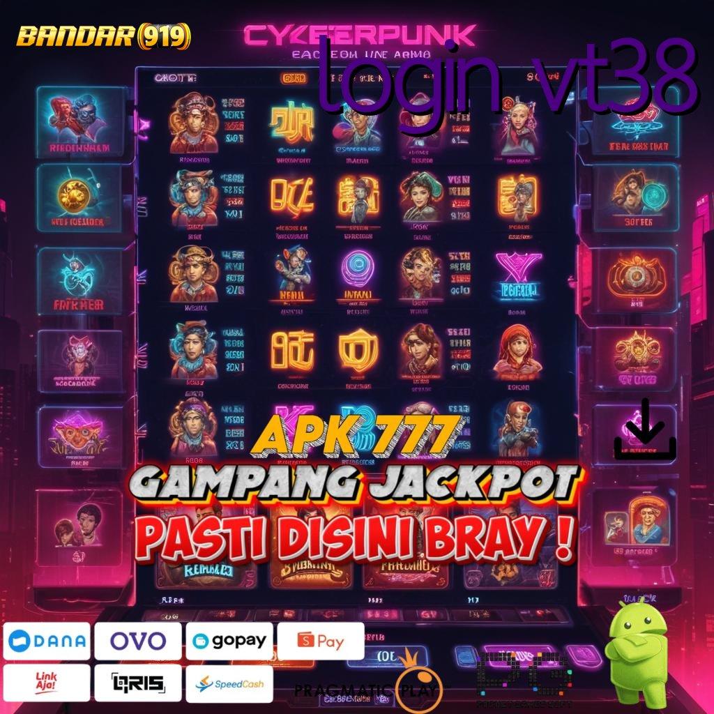 LOGIN VT38 : Layanan APK (Versi New) Terkini Perangkat Keras