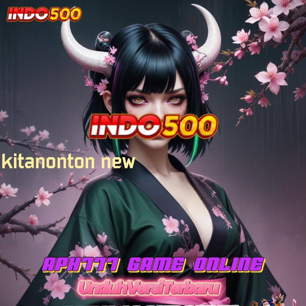 KITANONTON NEW ⋗ Pembaruan APK Event Bonus Gratis Titik Penghubung