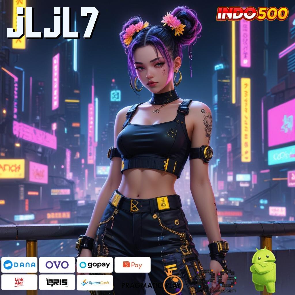 JLJL7 Android Apk Edisi Terbaru