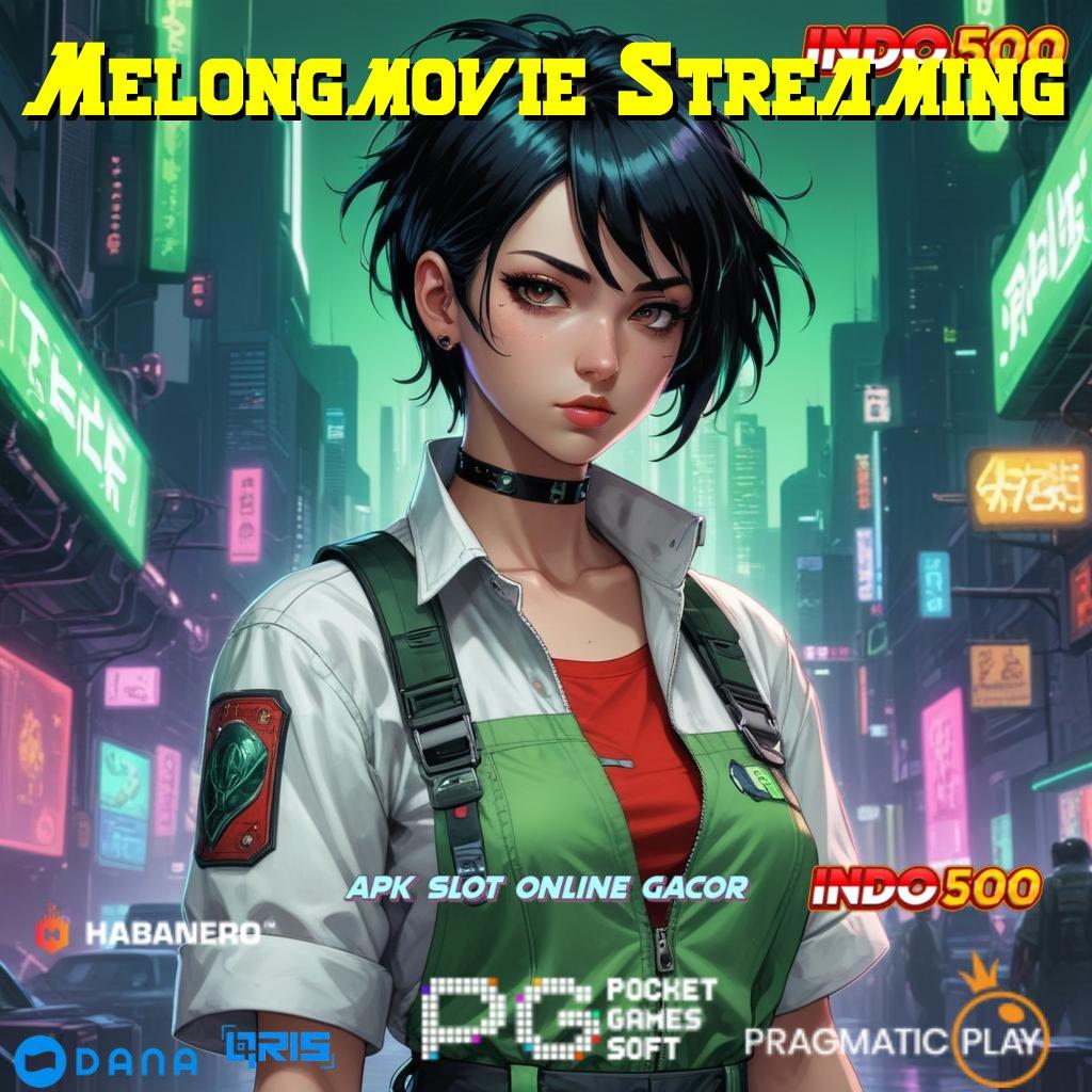 Melongmovie Streaming