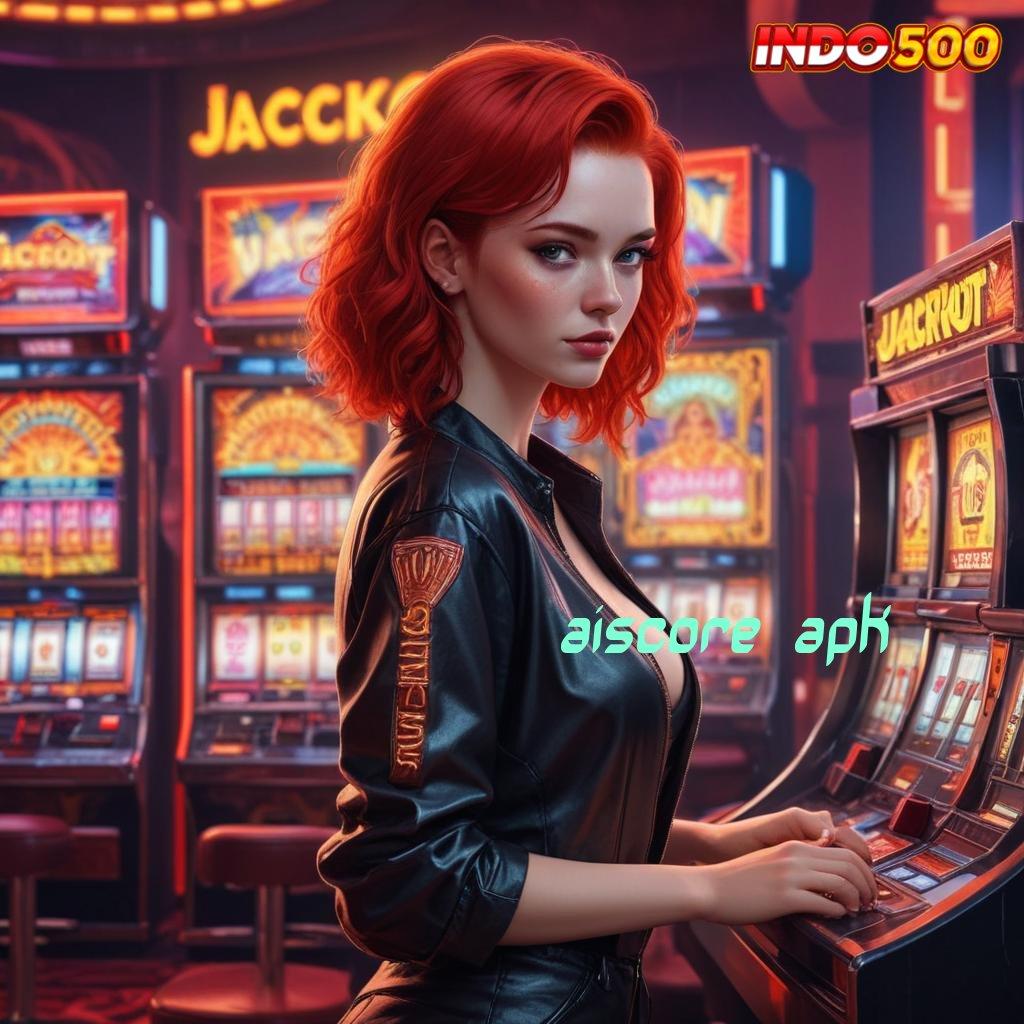 AISCORE APK 🔥 Deposit Linkaja 10000 Gampang Untuk Berprestasi