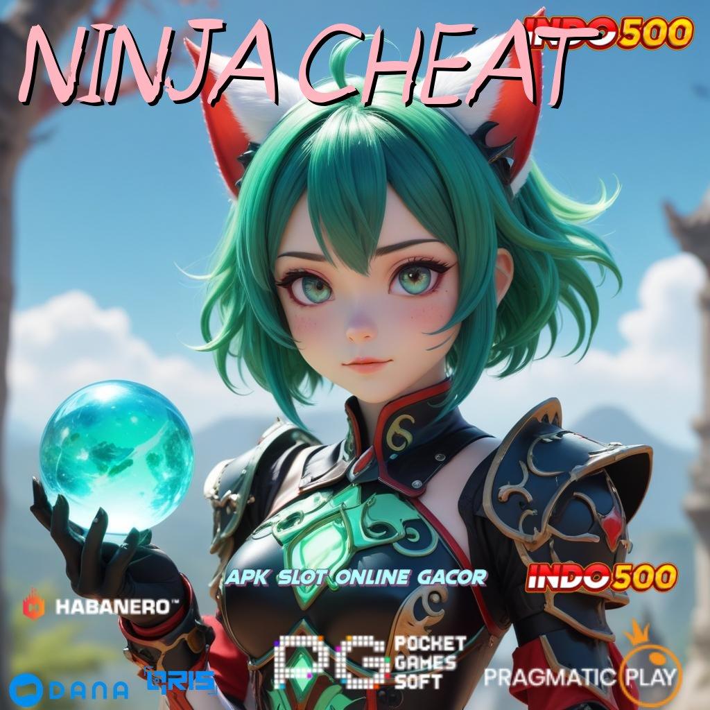 NINJA CHEAT ↪ menang tak terelakkan dengan cepat