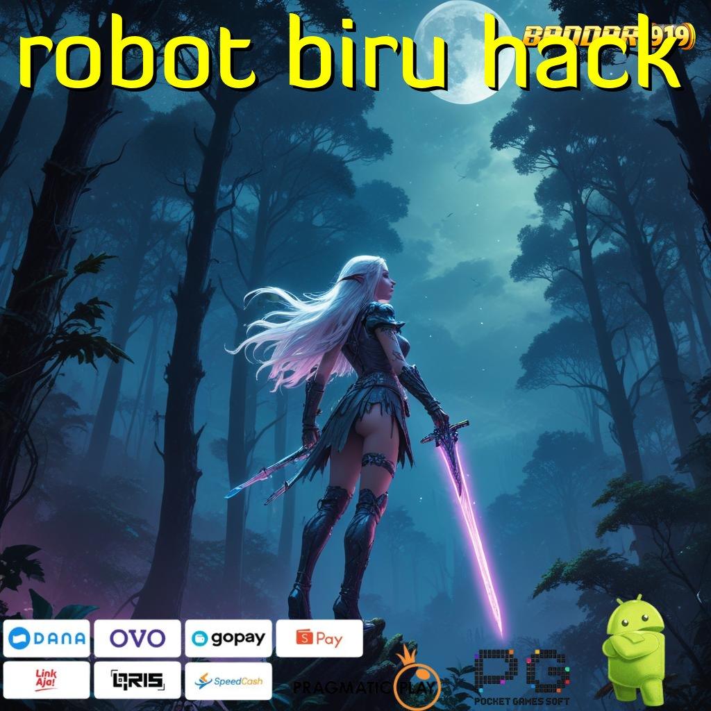 ROBOT BIRU HACK @ Dasar Pemikiran Mudah Diterima di Android