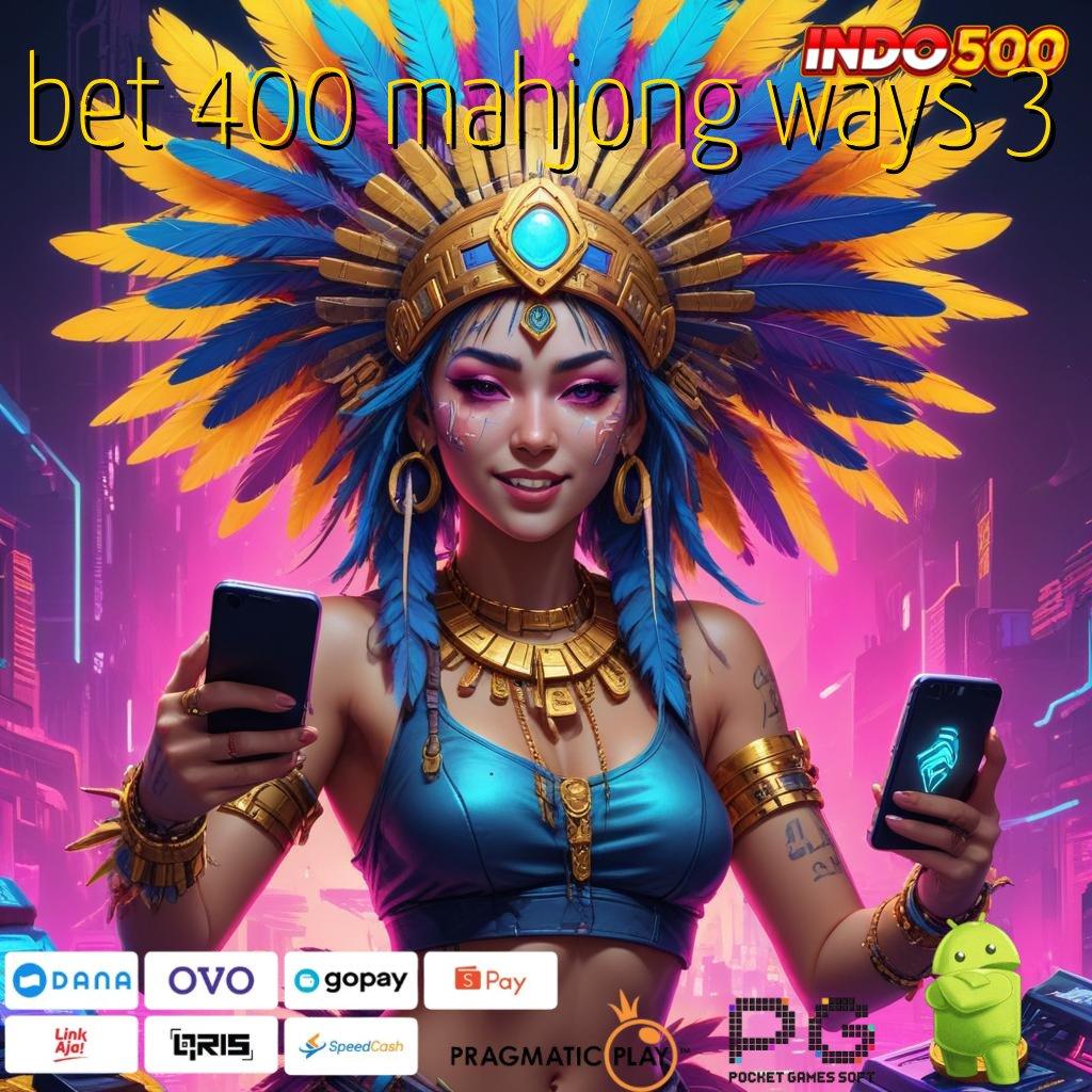 BET 400 MAHJONG WAYS 3 Slot Cashback 100 Modal Langsung Kaya Cepat