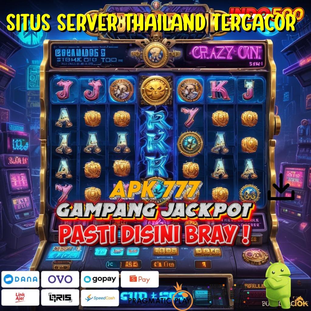 SITUS SERVER THAILAND TERGACOR Sudah Menang Usaha Pembuka Dp Slot