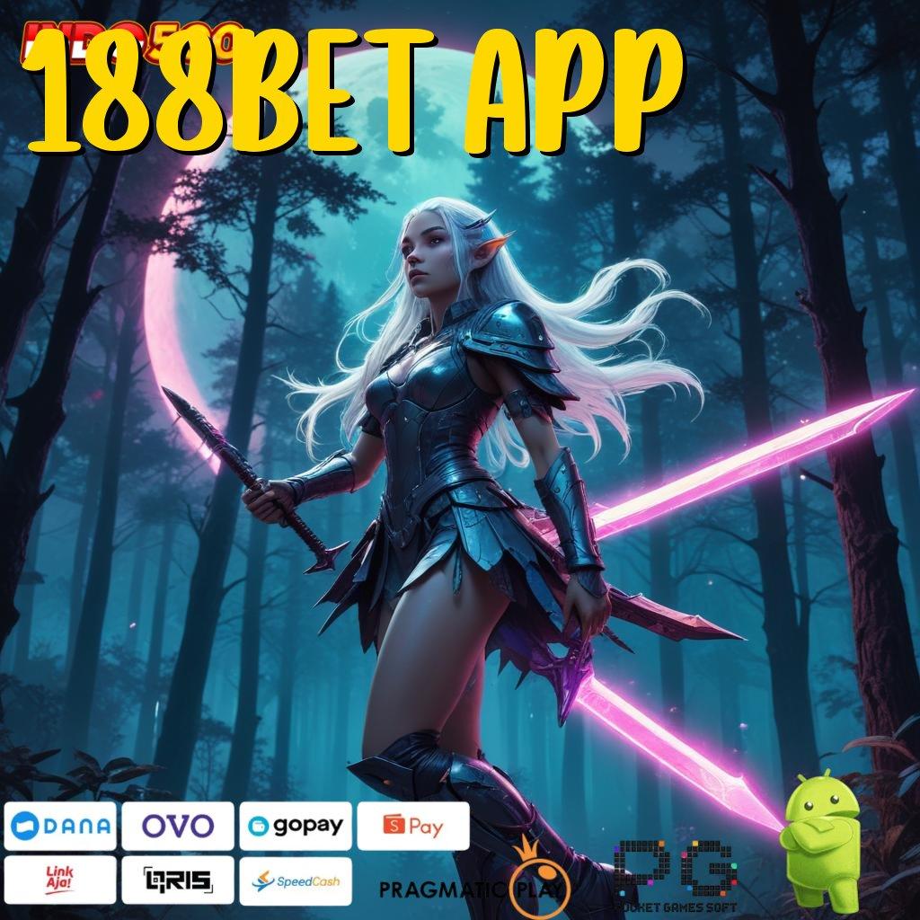 188BET APP Mesin Pintar Tersedia di Apk Generasi Baru