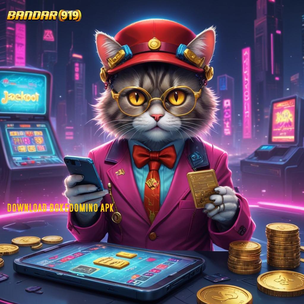 DOWNLOAD BOKEDOMINO APK ➤ model terbaru inovasi keren duit nambah