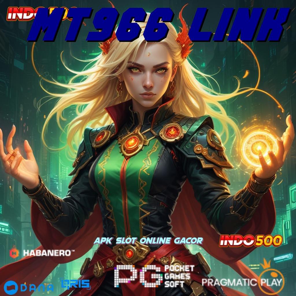 MT966 LINK 🔎 kejutan spin keuntungan nyata berkembang ganda