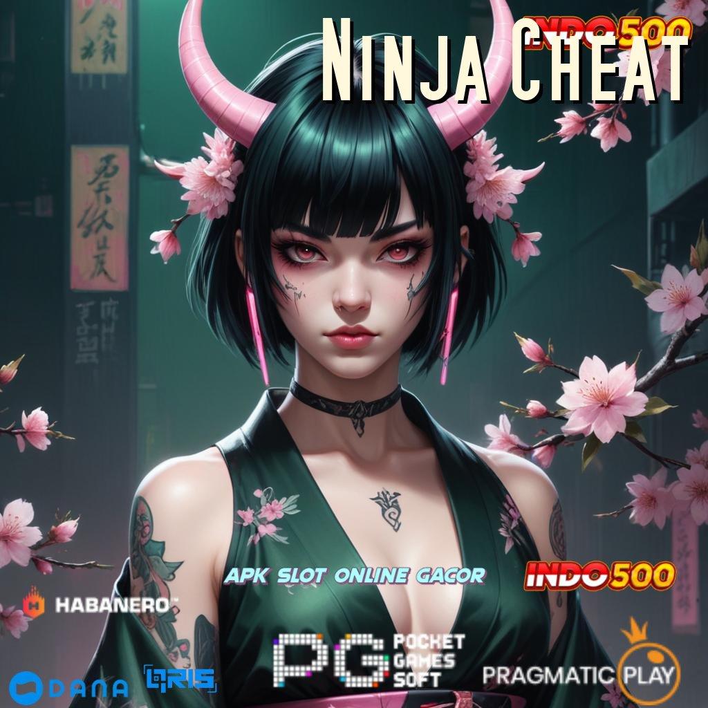 Ninja Cheat