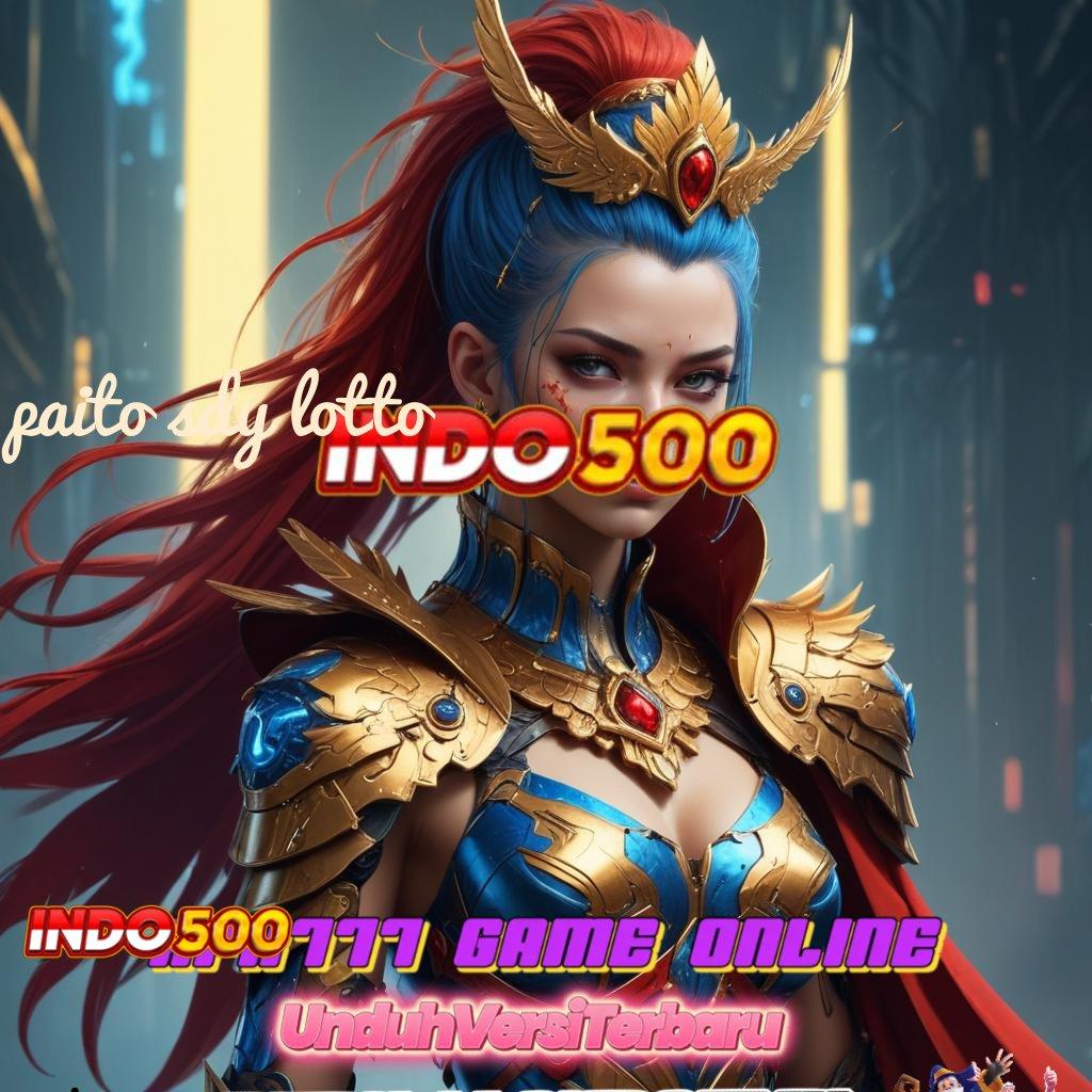 PAITO SDY LOTTO ♒ Cuan Kilat dengan Update Teknologi Slot Modern