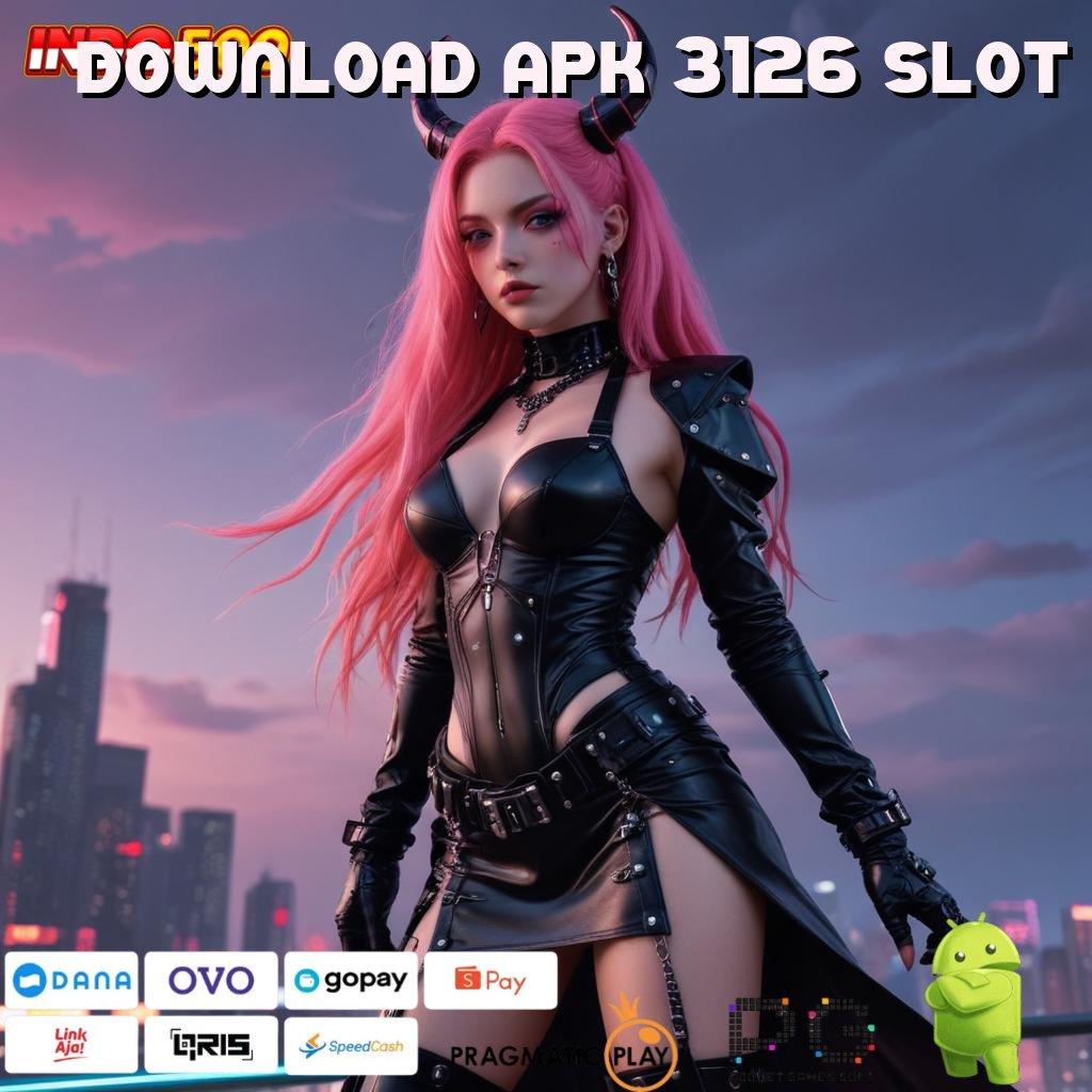 DOWNLOAD APK 3126 SLOT teknologi terdepan portal sampingan cuan pasti