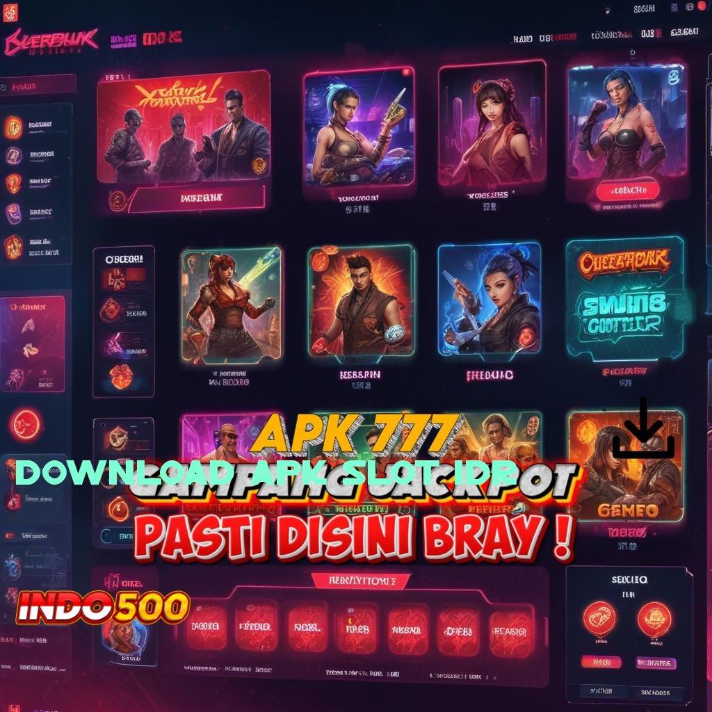 DOWNLOAD APK SLOT IDR ✷ APK Bonus RTP Tinggi 2025 Platform Digital