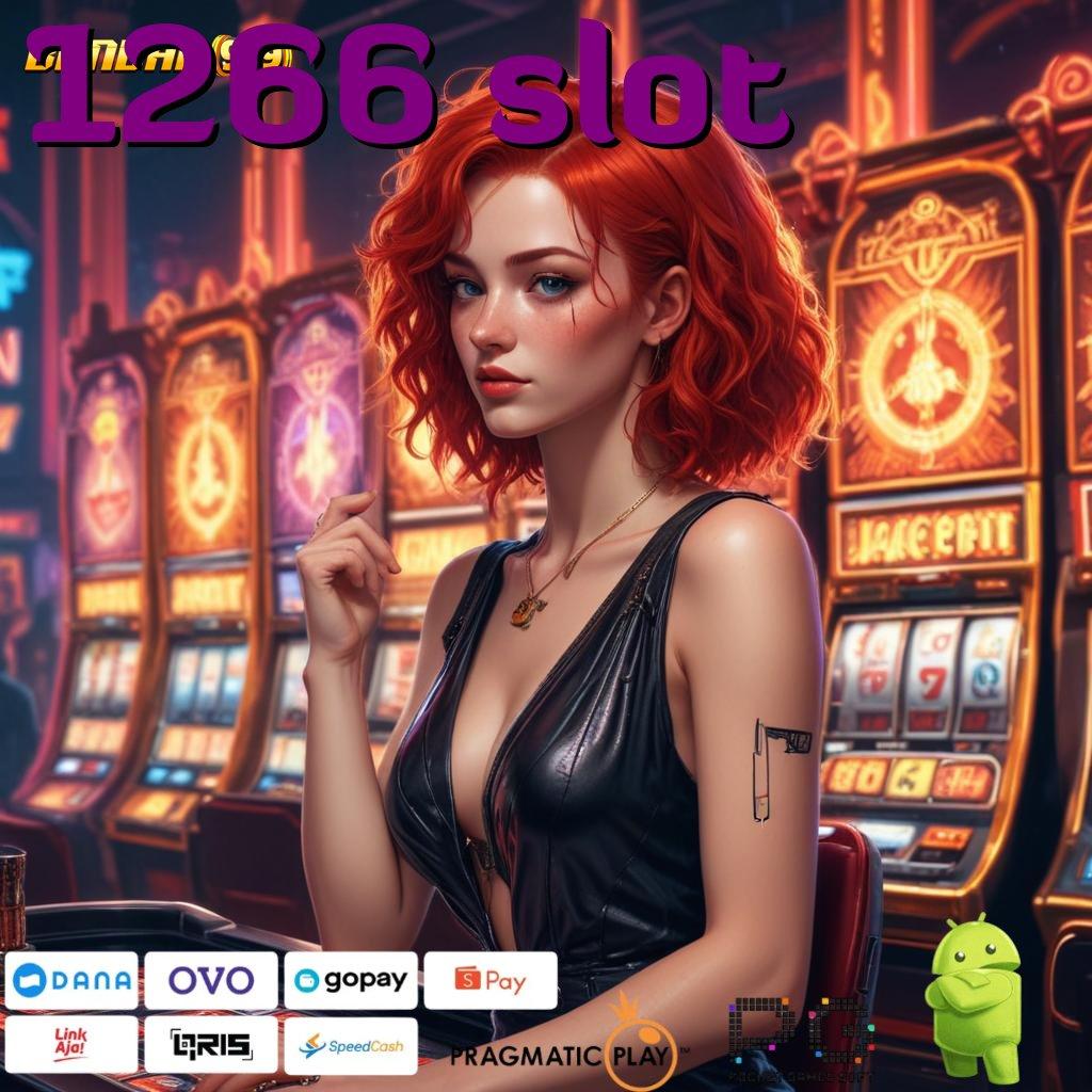 1266 SLOT , Slot APK Gacor Bonus Melimpah Tiada Henti