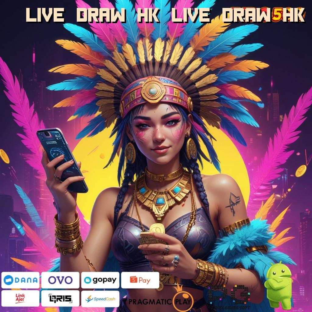 LIVE DRAW HK LIVE DRAW HK Rilis Kekinian Slot Online Dengan APK Uang Nyata