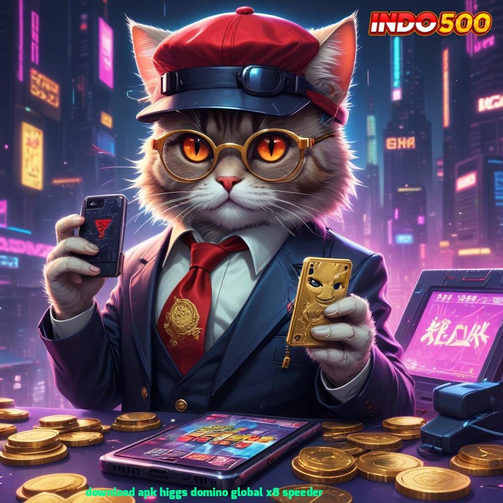 DOWNLOAD APK HIGGS DOMINO GLOBAL X8 SPEEDER 👉 Toko Maxwin Tertinggi utama baru akhir