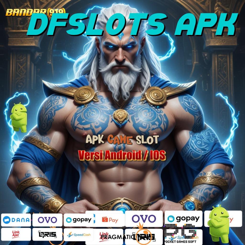 DFSLOTS APK : unggul peluang gaspol unggul peluang