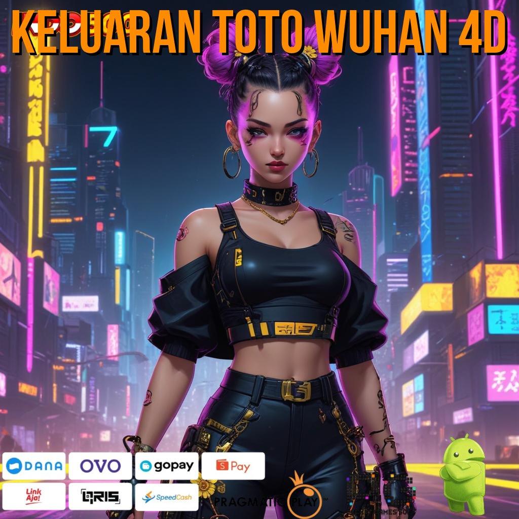 KELUARAN TOTO WUHAN 4D Aplikasi Terbaru Dengan Bonus Besar