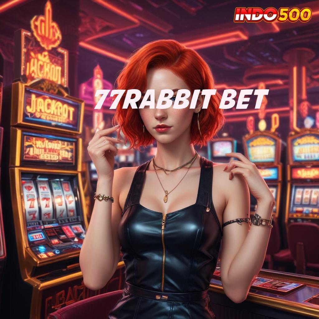 77RABBIT BET ⇏ RTP Indonesia Tertinggi Bonus Gampang Langsung