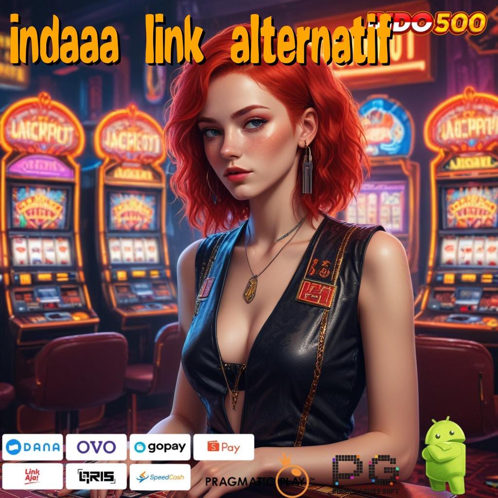 INDAAA LINK ALTERNATIF Akses Mudah Dengan Mesin Jackpot Modern