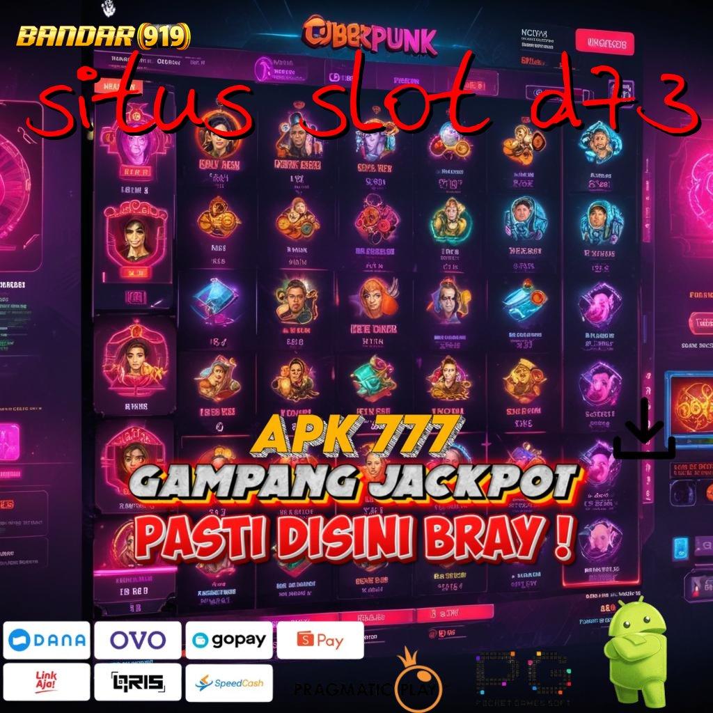 SITUS SLOT D73 | Segera Raih Bonus Langsung Dalam Sistem Baru