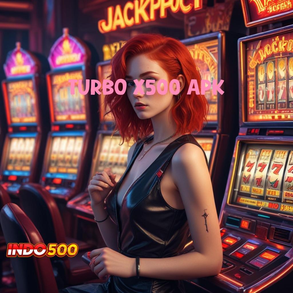 TURBO X500 APK # Mesin Jackpot Instan untuk Pemula Langsung Kaya