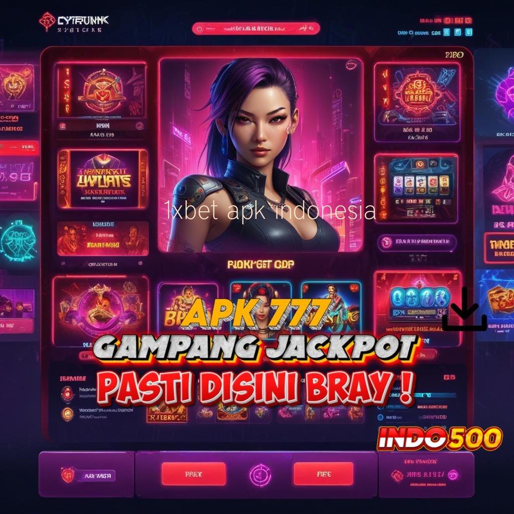 1XBET APK INDONESIA Mesin Nasib Gabung Di Sini Jalan Menuju Maxwin