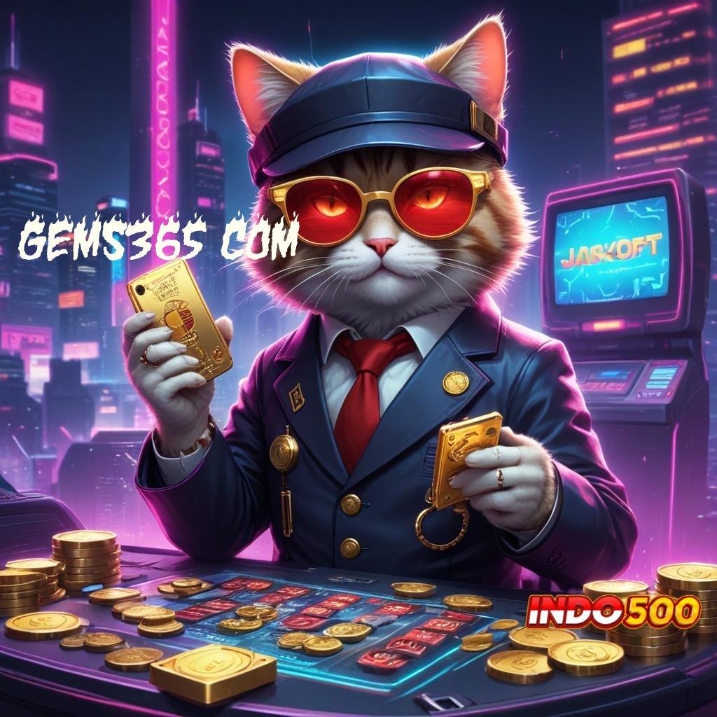 GEMS365 COM | tingkat winrate slot tinggi