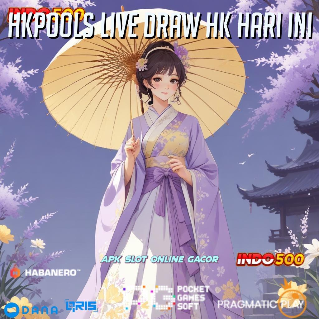 Hkpools Live Draw Hk Hari Ini