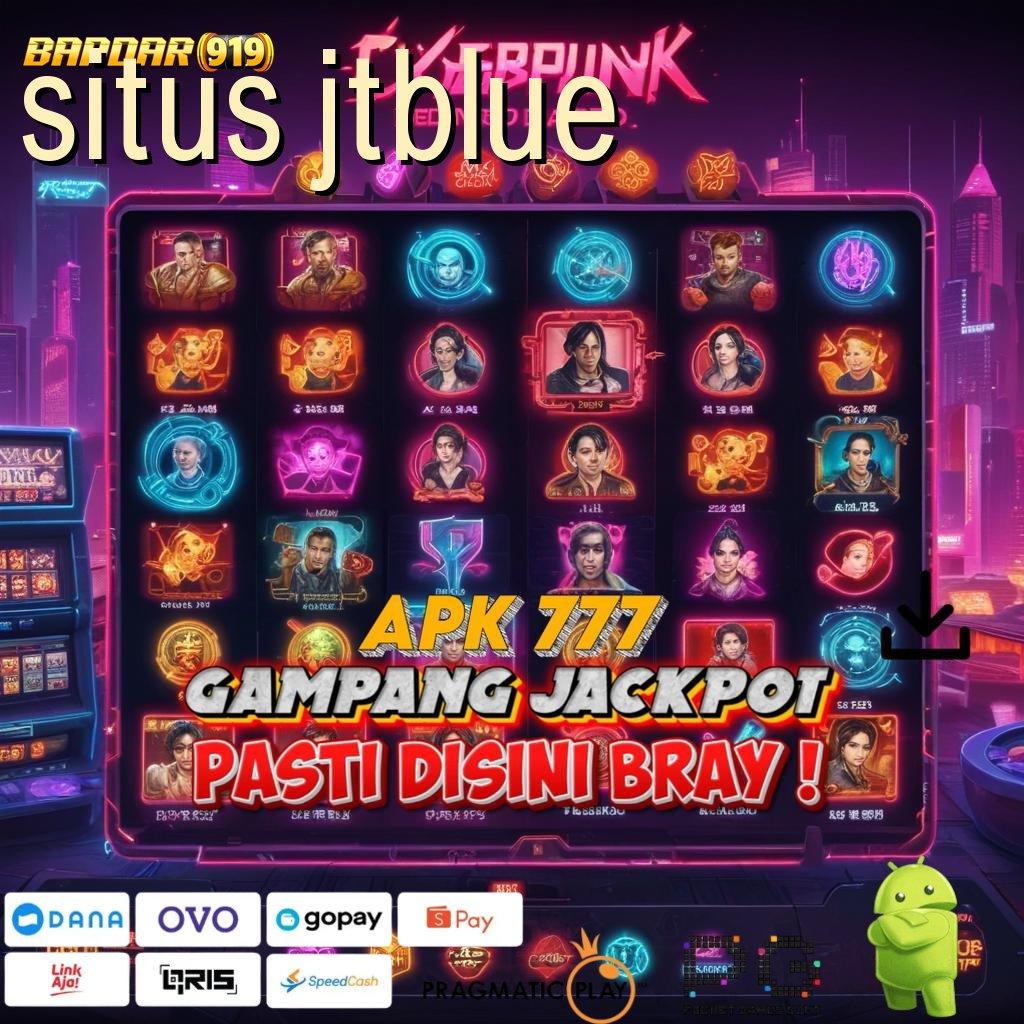 SITUS JTBLUE | Langsung Hoki Pakai Apk Gacor