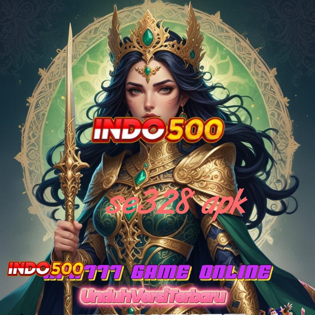 SE328 APK | model terbaru cocok banget info teruji