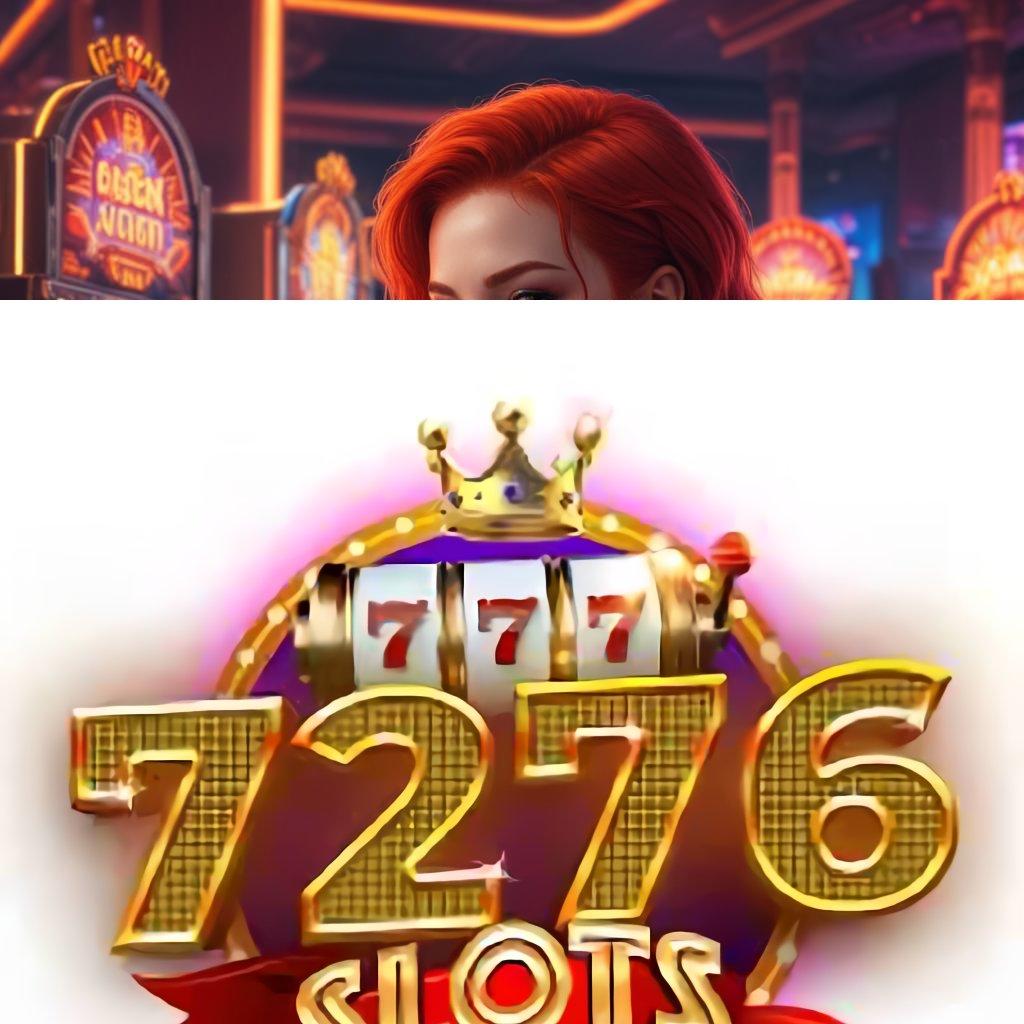 7276 SLOT 🎮 Versi Thailand Spin Gacor Semangat