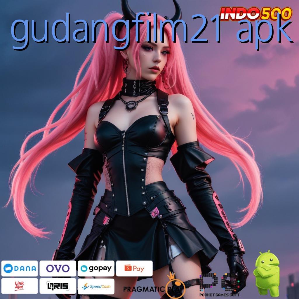 GUDANGFILM21 APK Spin Dinamis Pragmatic RTP Thailand