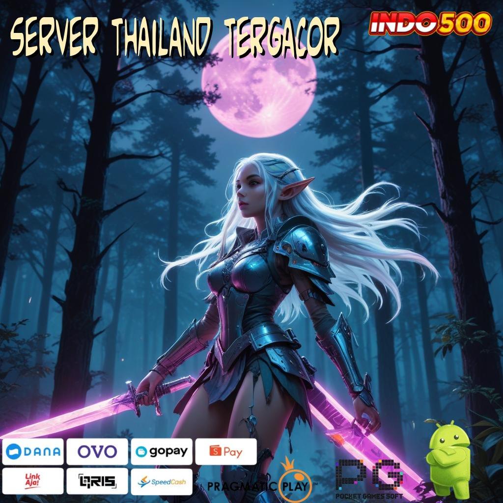 SERVER THAILAND TERGACOR Bonus Jackpot Android Valid Spin