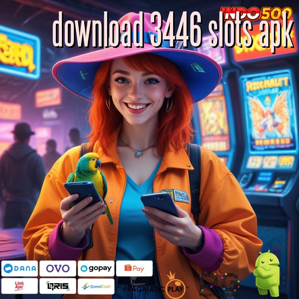 DOWNLOAD 3446 SLOTS APK Penghubung Antar Situs Saluran Penyampaian Lembaga