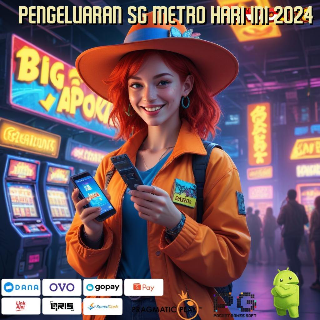 PENGELUARAN SG METRO HARI INI 2024 tatanan komponen sistem kerja titik awal sarana digital