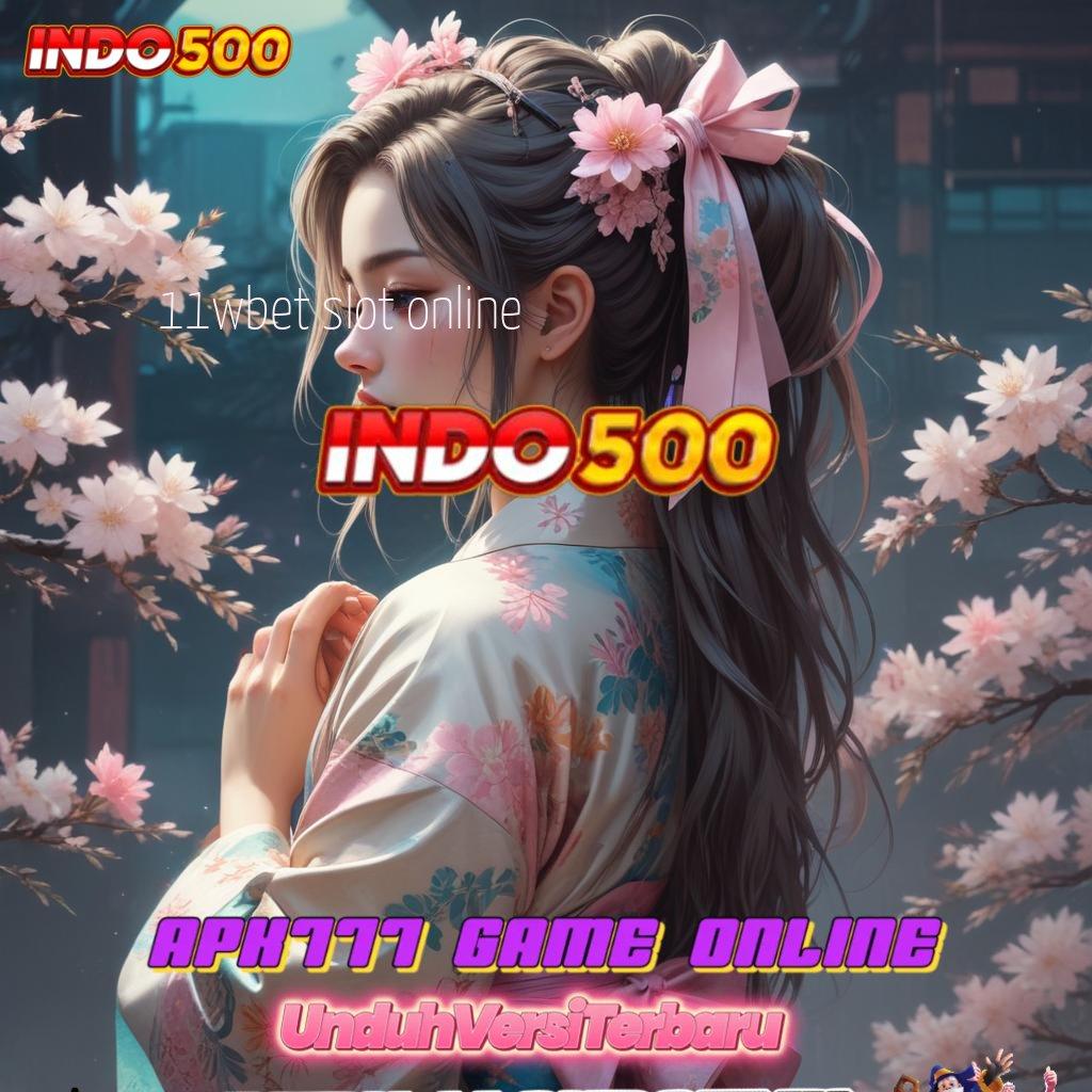 11WBET SLOT ONLINE Unduh APK Baru Untuk Semua Member