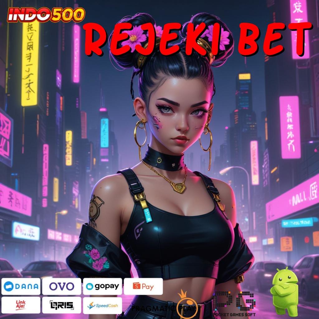 REJEKI BET Tanpa Ikatan Ketat Game Slot Uang Nyata Penghasil Uang Di Android