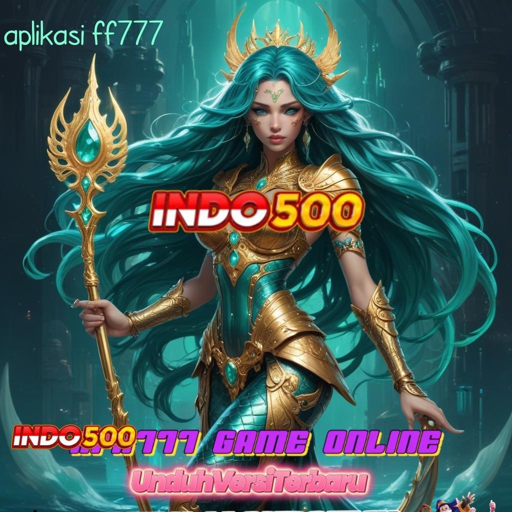 APLIKASI FF777 ♒ Spin Gacor Semangat Versi Petir