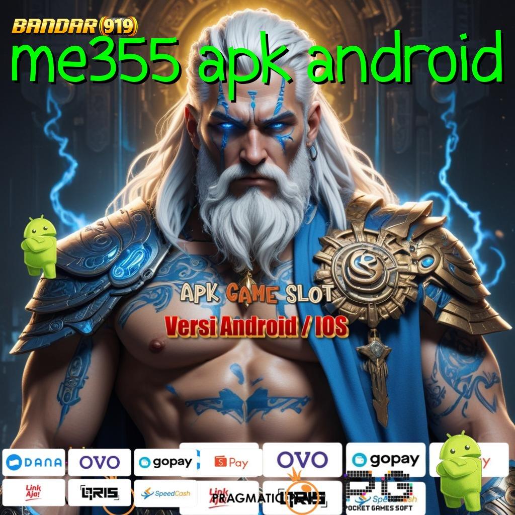 ME355 APK ANDROID # Pola Mesin RTP Tinggi untuk Keberuntungan Maksimal