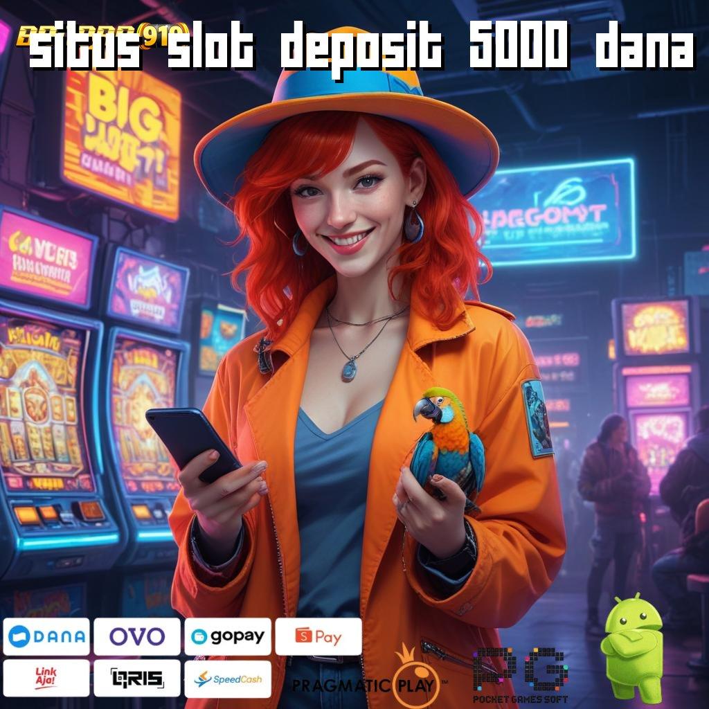 SITUS SLOT DEPOSIT 5000 DANA @ bukti kejayaan