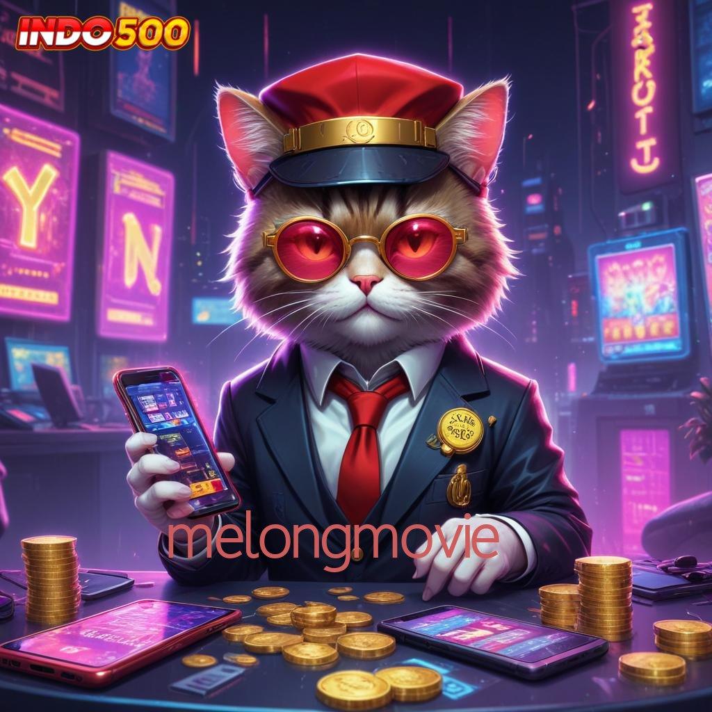 MELONGMOVIE ® slot untung melimpah saat ini