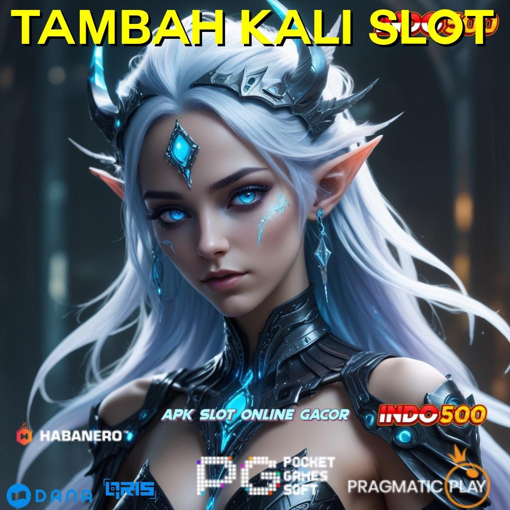 TAMBAH KALI SLOT → game ini petualangan